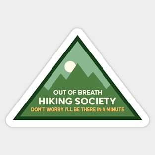 The out of breath hiking society Sticker